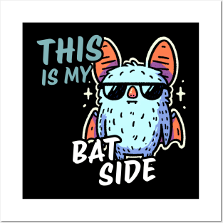 This is my bat side bad boy Posters and Art